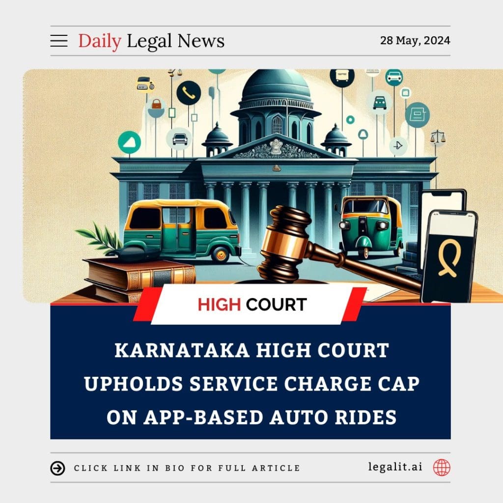 Karnataka High Court Upholds Service Charge Cap on App-Based Auto Rides ...