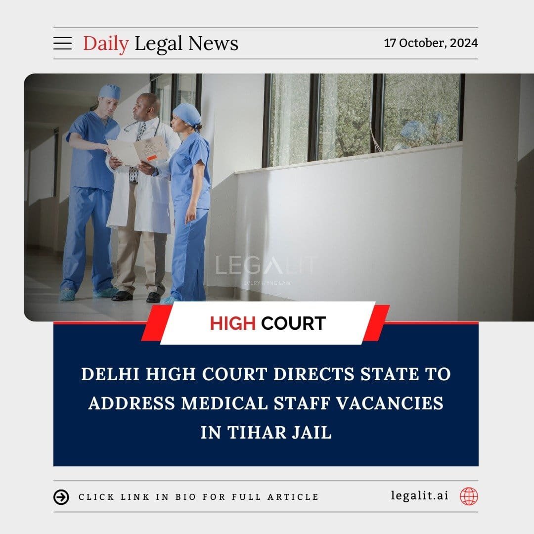 Delhi High Court Directs State to Address Medical Staff Vacancies in