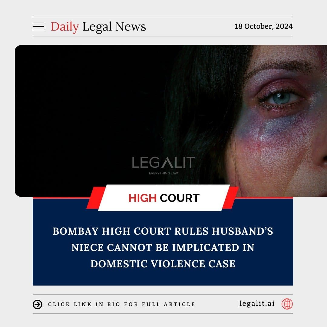 Bombay High Court Rules Husband’s Niece Cannot Be Implicated in