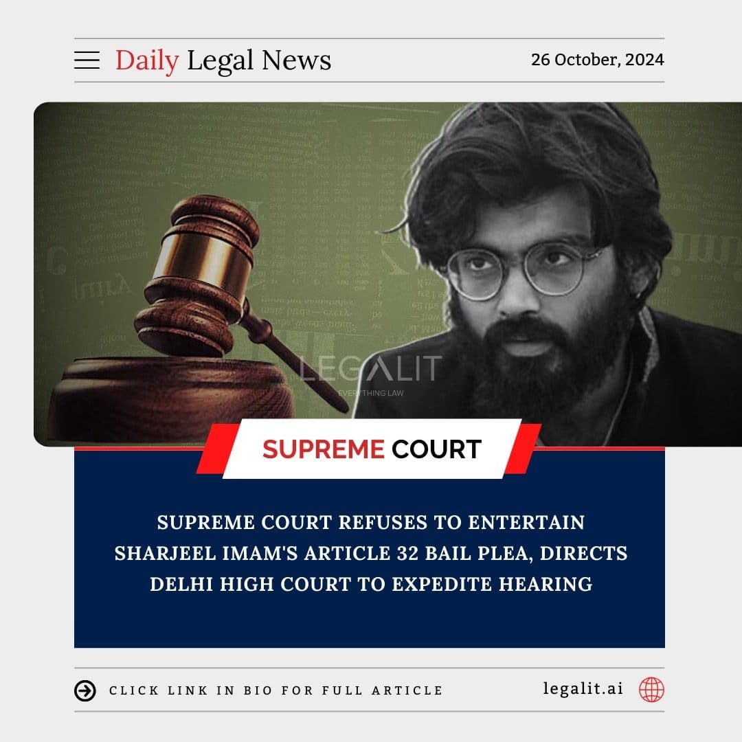 Supreme Court Refuses To Entertain Sharjeel Imam's Article 32 Bail Plea ...